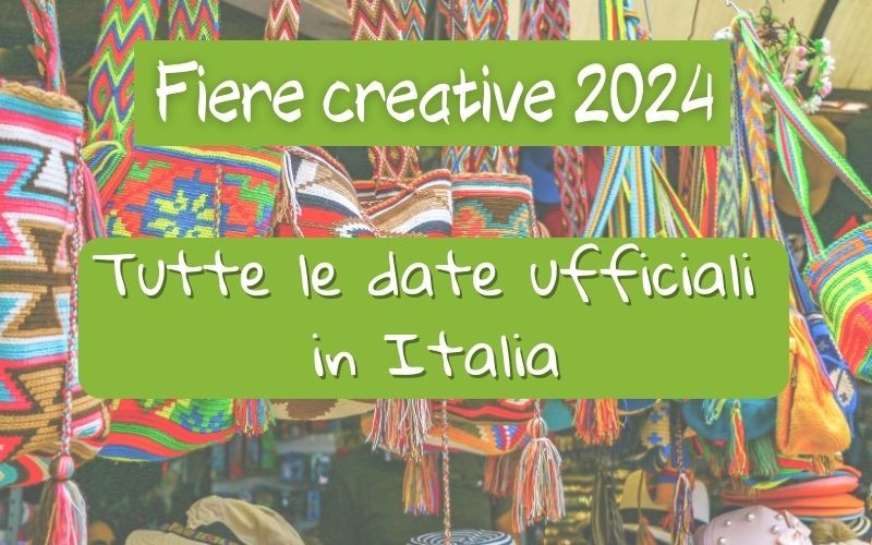 Fiere Creative 2024: tutte le date aggiornate!