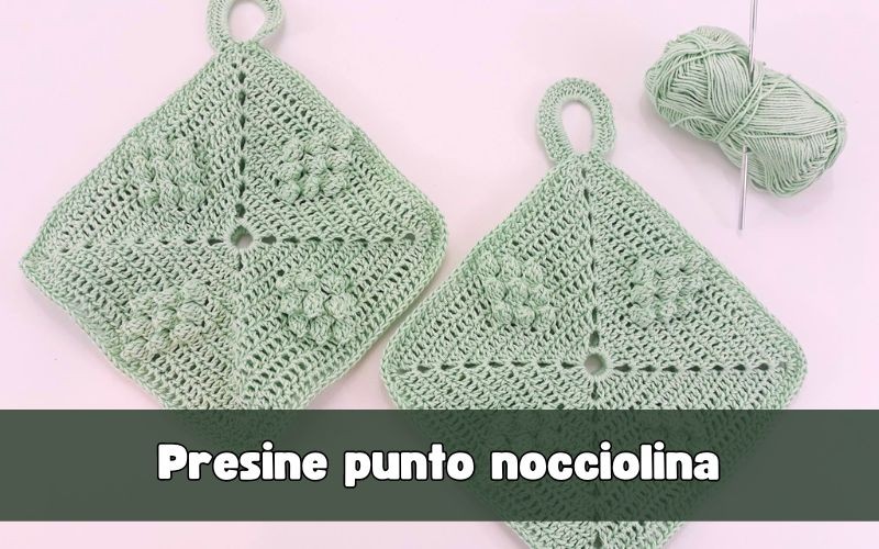 Presine uncinetto moderne con punto nocciolina